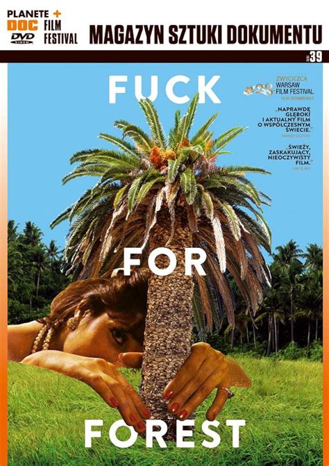 fuck for forest|Fuck for Forest (2012) .